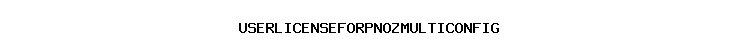 USERLICENSEFORPNOZMULTICONFIG