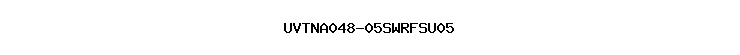 UVTNA048-05SWRFSU05
