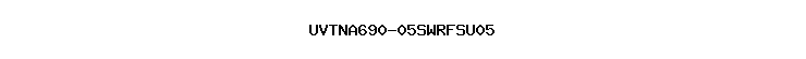 UVTNA690-05SWRFSU05