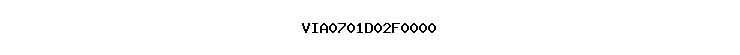VIA0701D02F0000