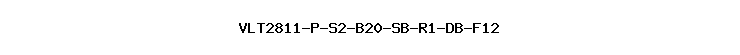 VLT2811-P-S2-B20-SB-R1-DB-F12
