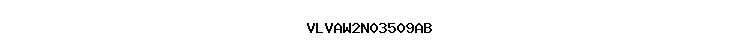 VLVAW2N03509AB