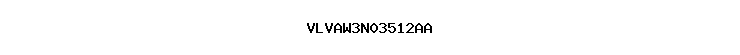 VLVAW3N03512AA