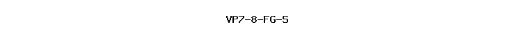 VP7-8-FG-S
