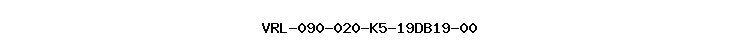 VRL-090-020-K5-19DB19-00