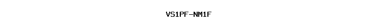 VS1PF-NM1F