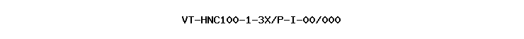 VT-HNC100-1-3X/P-I-00/000
