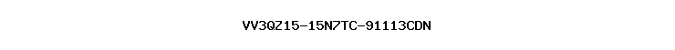 VV3QZ15-15N7TC-91113CDN