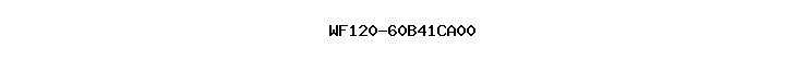 WF120-60B41CA00