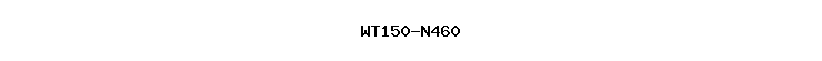 WT150-N460
