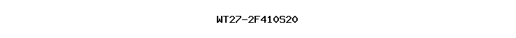 WT27-2F410S20