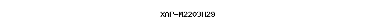 XAP-M2203H29