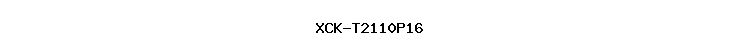 XCK-T2110P16