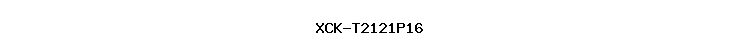 XCK-T2121P16