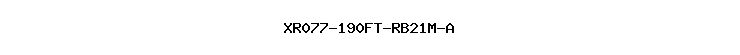 XR077-190FT-RB21M-A