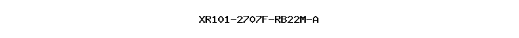 XR101-2707F-RB22M-A