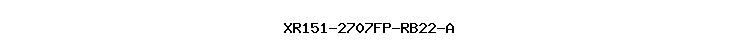 XR151-2707FP-RB22-A