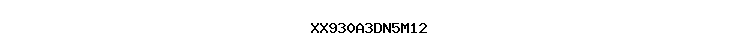 XX930A3DN5M12