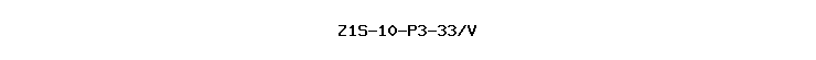 Z1S-10-P3-33/V