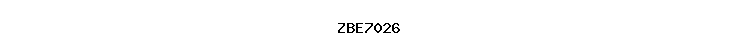 ZBE7026