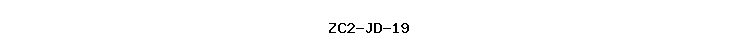 ZC2-JD-19