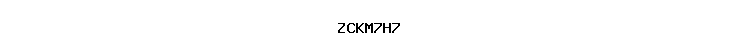 ZCKM7H7