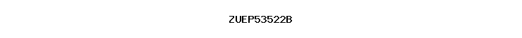 ZUEP53522B